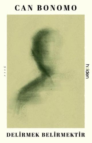 Delirmek Belirmektir Can Bonomo