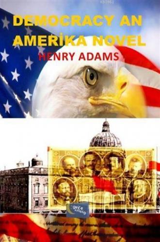 Democracy An Amerika Novel Henry Adams