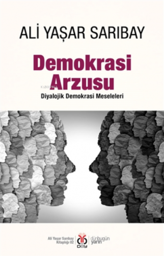 Demokrasi Arzusu Ali Yaşar Sarıbay
