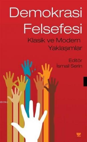 Demokrasi Felsefesi; Klasik ve Modern Yaklaşımlar