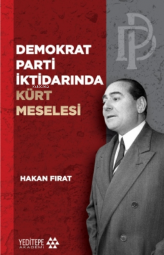 Demokrat Parti İktidarında Kürt Meselesi Mustafa Karagüllüoğlu