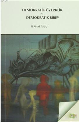 Demokratik Özerklik ve Demokratik Birey