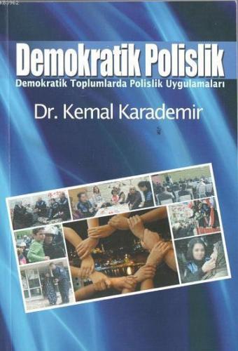Demokratik Polislik; Demokratik Toplumlarda Polislik uygulamaları