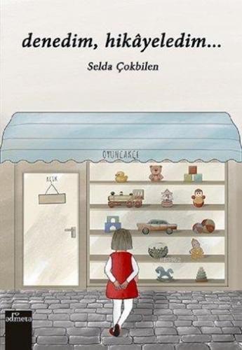 Denedim, Hikâyeledim...