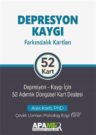 Depresyon Kaygı Farkındalık Kartları 52 Kart  Cep Boy; Depresyon-Kaygı İçin 52 Adımlık Döngüsel Kart Destesi