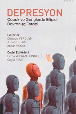 Depresyon; Çocuk ve Gençlerde Bilişsel Davranışçı Terapi