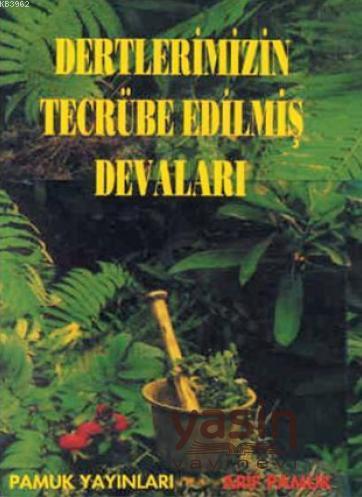 Dertlerimizin Tecrübe Edilmiş Devaları (Bitki-004)