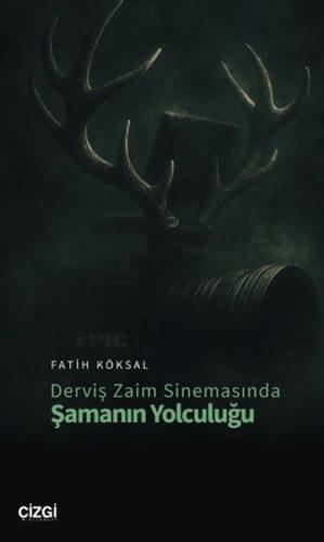 Derviş Zaim Sinemasında Şamanın Yolculuğu Fatih Köksal