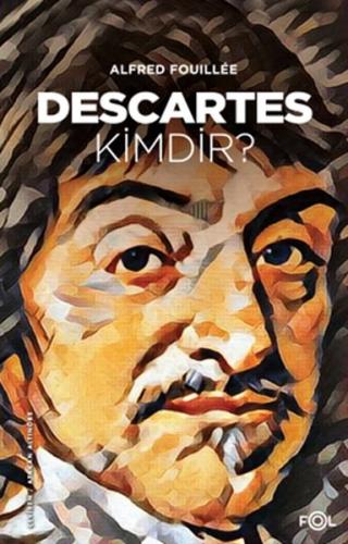 Descartes Kimdir? Alfred Fouıllée