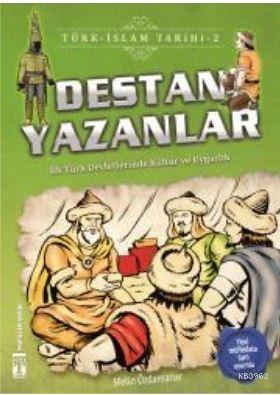 Destan Yazanlar / Türk - İslam Tarihi 2 Metin Özdamarlar