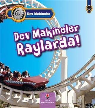 Dev Makineler Raylarda!