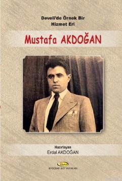 Develi'de Örnek Bir Hizmetl Eri Mustafa Akdoğan