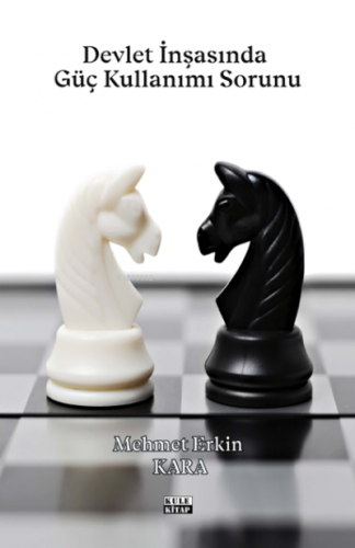 Devlet İnşasında Güç Kullanımı Sorunu