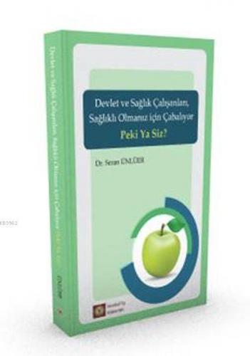 Devlet ve Sağlık Çalışanları, Sağlıklı Olmanız için Çabalıyor Peki Ya Siz ?
