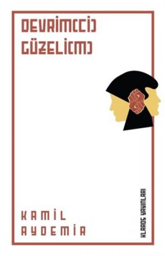Devrim(ci) Güzeli(m) Kâmil Aydemir