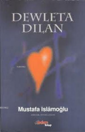 Dewleta Dilan (Kürtçe) Mustafa İslamoğlu