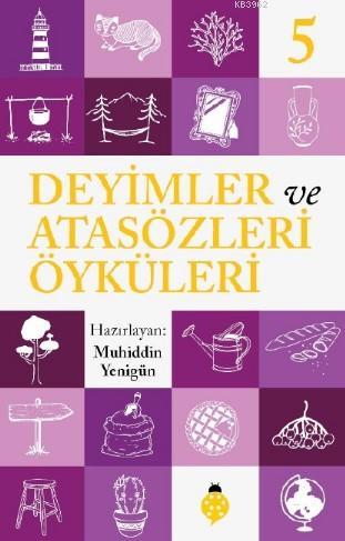 Deyimler ve Atasözleri Öyküleri - 5