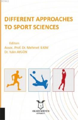 Different Approaches to Sport Science Mehmet Ilkım