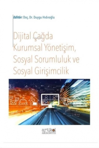Dijital Çağda Kurumsal Yönetişim, Sosyal Sorumluluk ve Sosyal Girişimcilik