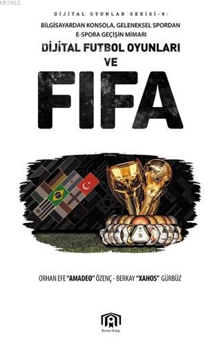 Dijital Futbol Oyunları ve FIFA Orhan Efe Özenç Berkay Gürbüz