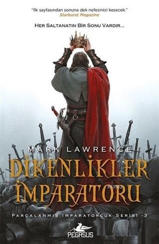 Dikenlikler İmparatoru - Parçalanmış İmparatorluk Serisi - 3 Mark Lawr