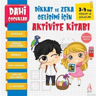 Dikkat ve Çizgiler - Dahi Çocuklar Dikkat ve Zeka Gelişimi İçin Aktivite Kitabı (3-4 Yaş)