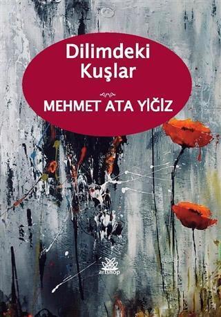 Dilimdeki Kuşlar Mehmet Ata Yiğiz