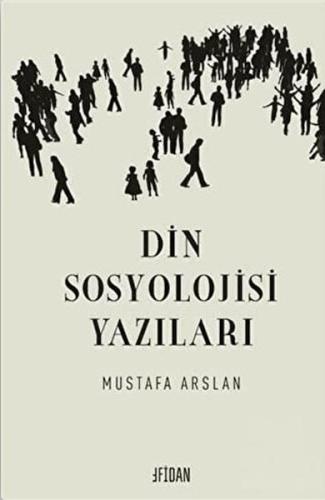 Din Sosyolojisi Yazıları Mustafa Arslan