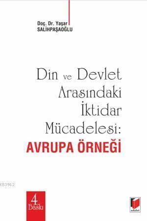 Din ve Devlet Arasındaki İktidar Mücadelesi : Avrupa Örneği