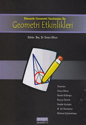Dinamik Geometri Yazılımları ile Geometri Etkinlikleri Doç. Dr. Sinan 
