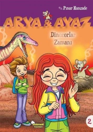 Dinazorlar Zamanı - Arya ve Ayaz 2 Pınar Hanzade