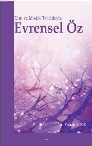 Dini ve Mistik Tecrübede Evrensel Öz