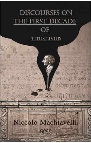 Discourses On The First Decade Of Titus Livius