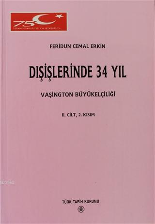 Dışişlerinde 34 Yıl 2. Cilt, 2. Kısım