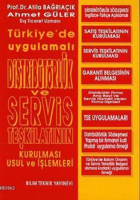 Distribütörlük ve Servis Teşkilatının Kurulması Usul ve İşlemleri