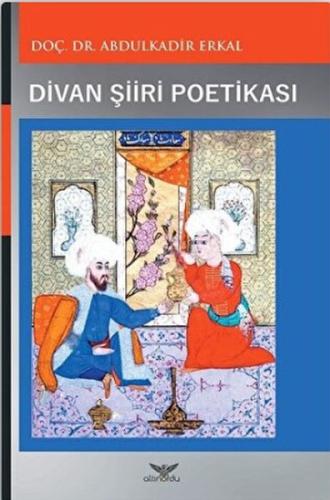 Divan Şiiri Poetikası Abdulkadir Erkal