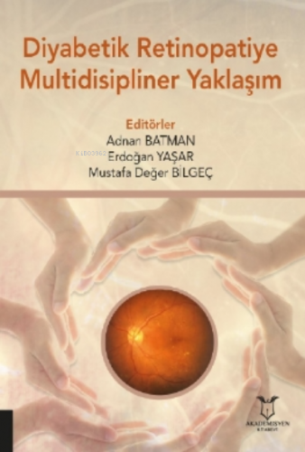 Diyabetik Retinopatiye Multidisipliner Yaklaşım Erdoğan Yaşar