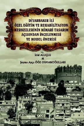 Diyarbakır İli Özel Eğitim ve Rehabilitasyon Merkezlerinin İclal Aluçl
