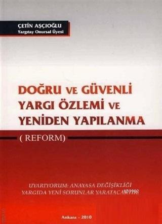 Doğru ve Güvenli Yargı Özlemi ve Yeniden Yapılanma