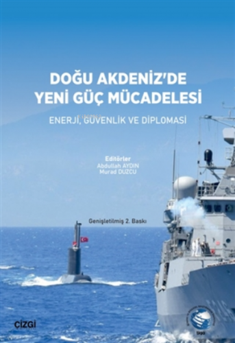 Doğu Akdeniz'de Yeni Güç Mücadelesi Abdullah Aydın