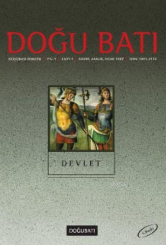 Doğu Batı Düşünce Dergisi Sayı:1 - Devlet; Kasım-Aralık-Ocak 1997