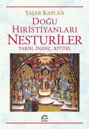 Doğu Hıristiyanları Nesturiler Yaşar Kaplan