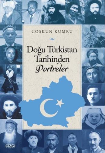 Doğu Türkistan Tarihinden Portreler Coşkun Kumru