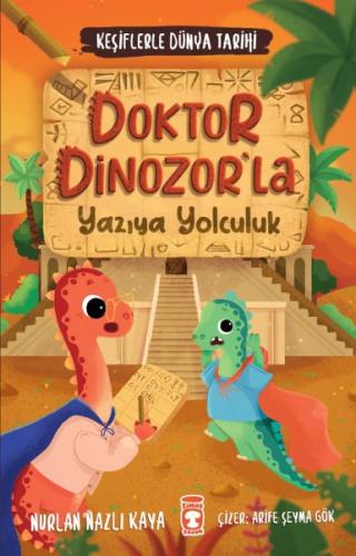 Doktor Dinozorla Yazıya Yolculuk - Keşiflerle Dünya Tarihi 2 Nurlan Na