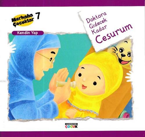 Doktora Gidecek Kadar Cesurum - Kendin Yap Merhaba Çocuklar 7