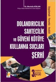 Dolandırıcılık Sahtecilik ve Güveni Kötüye Kullanma Suçları Şerhi