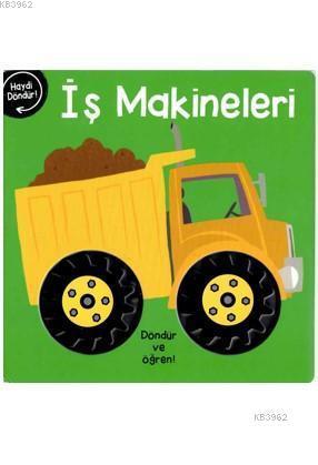 Döndür ve Öğren –İş Makineleri