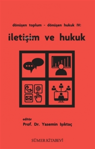Dönüşen Toplum - Dönüşen Hukuk 4: İletişim ve Hukuk