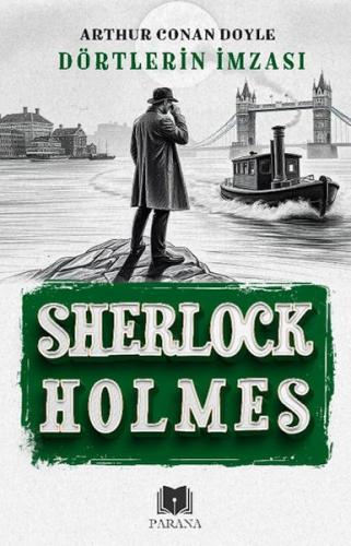Dörtlerin İmzası - Sherlock Holmes Sir Arthur Conan Doyle