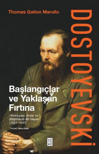 Dostoyevski: Başlangıçlar ve Yaklaşan Fırtına Thomas Gaiton Marullo